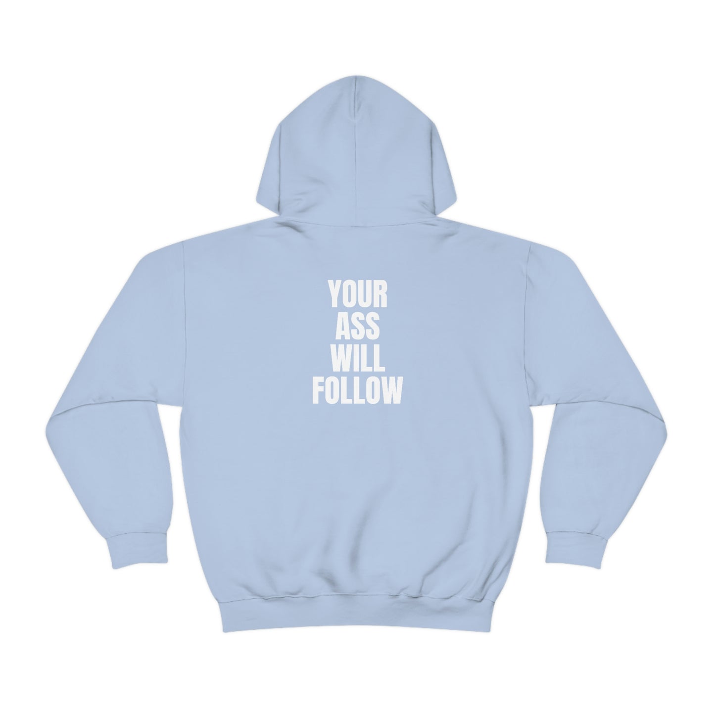 Free Your Mind And Your Ass Will Follow Blk Hoodie