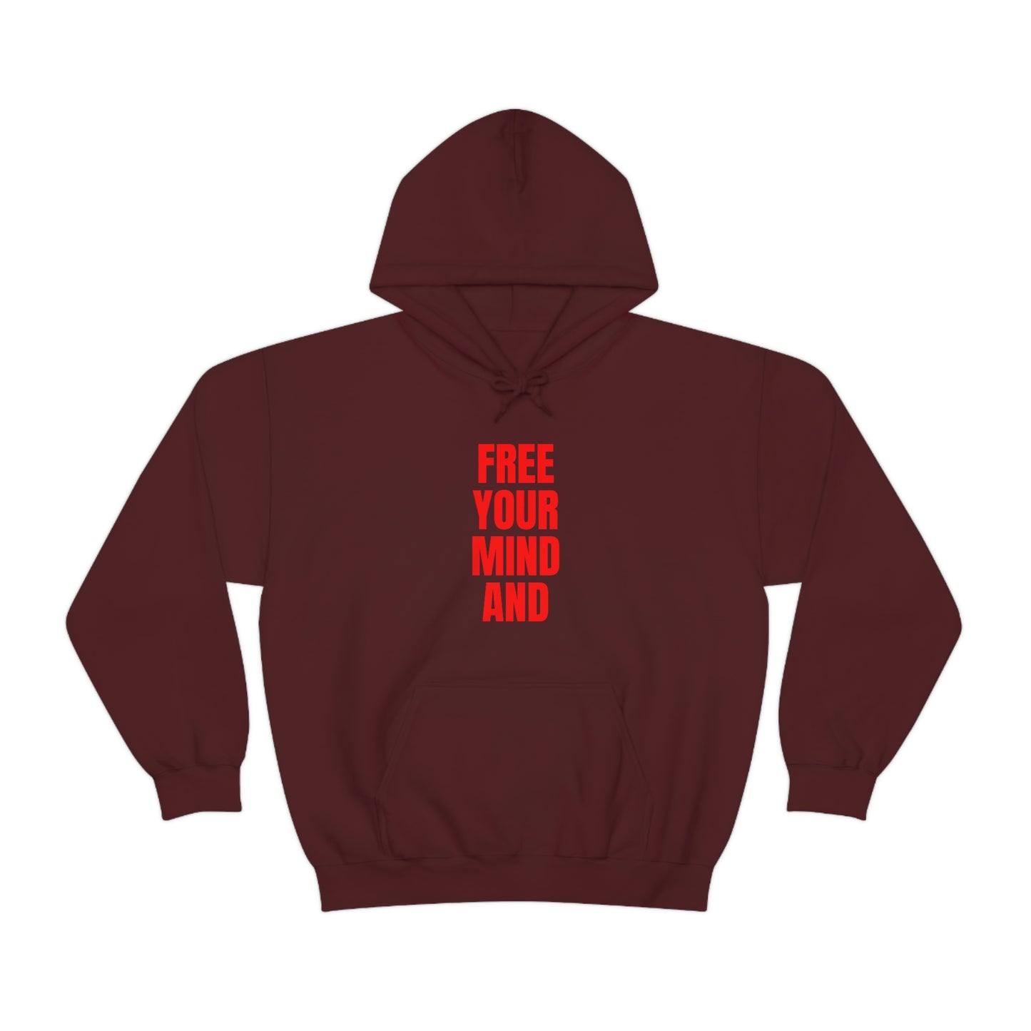 Free Your Mind And Your Ass Will Follow Hoodie