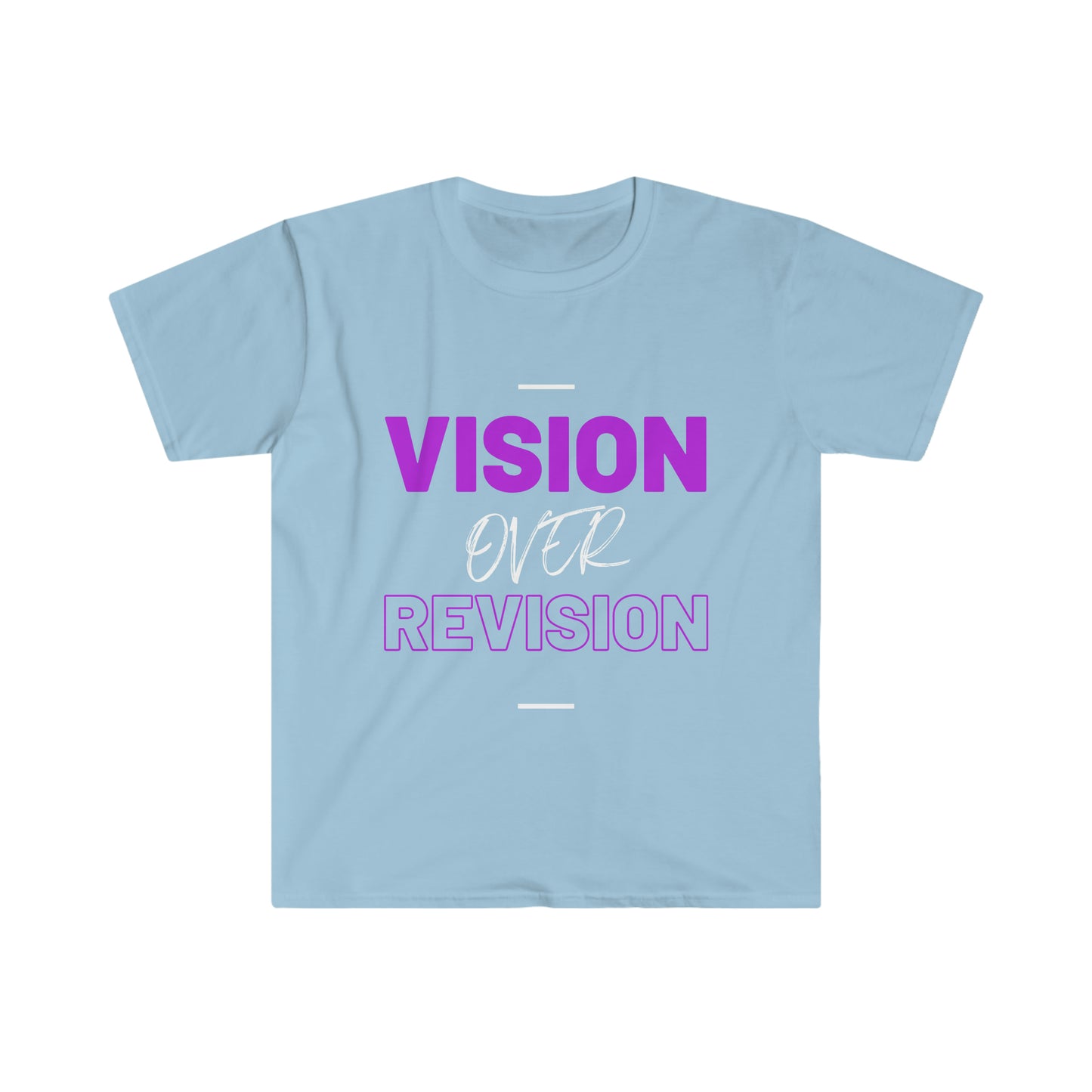 Vision Over Revision T-Shirt