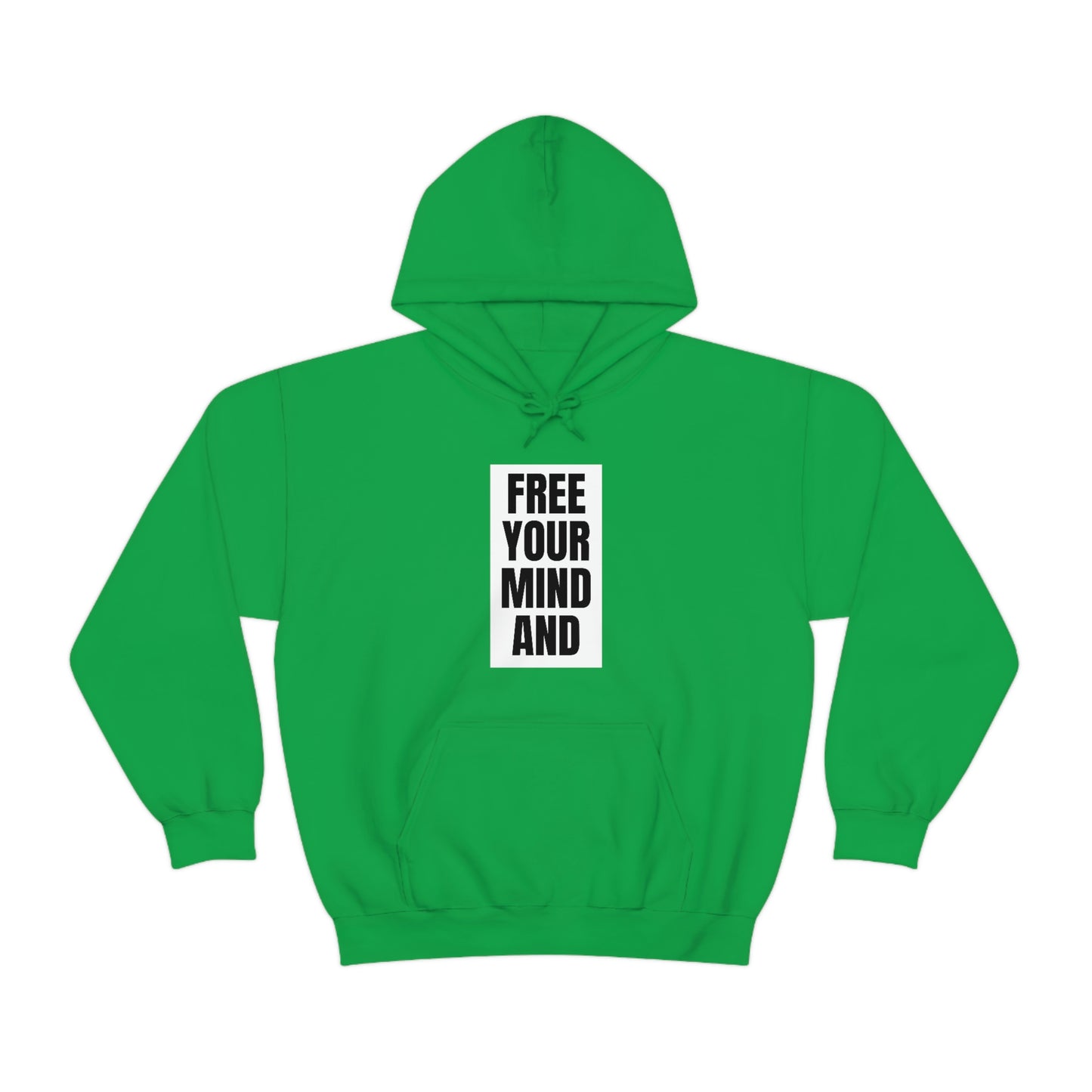 Free Your Mind And Your Ass Will Follow Blk Hoodie