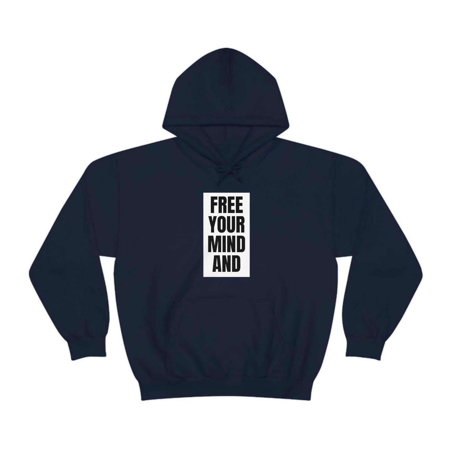 Free Your Mind And Your Ass Will Follow Blk Hoodie