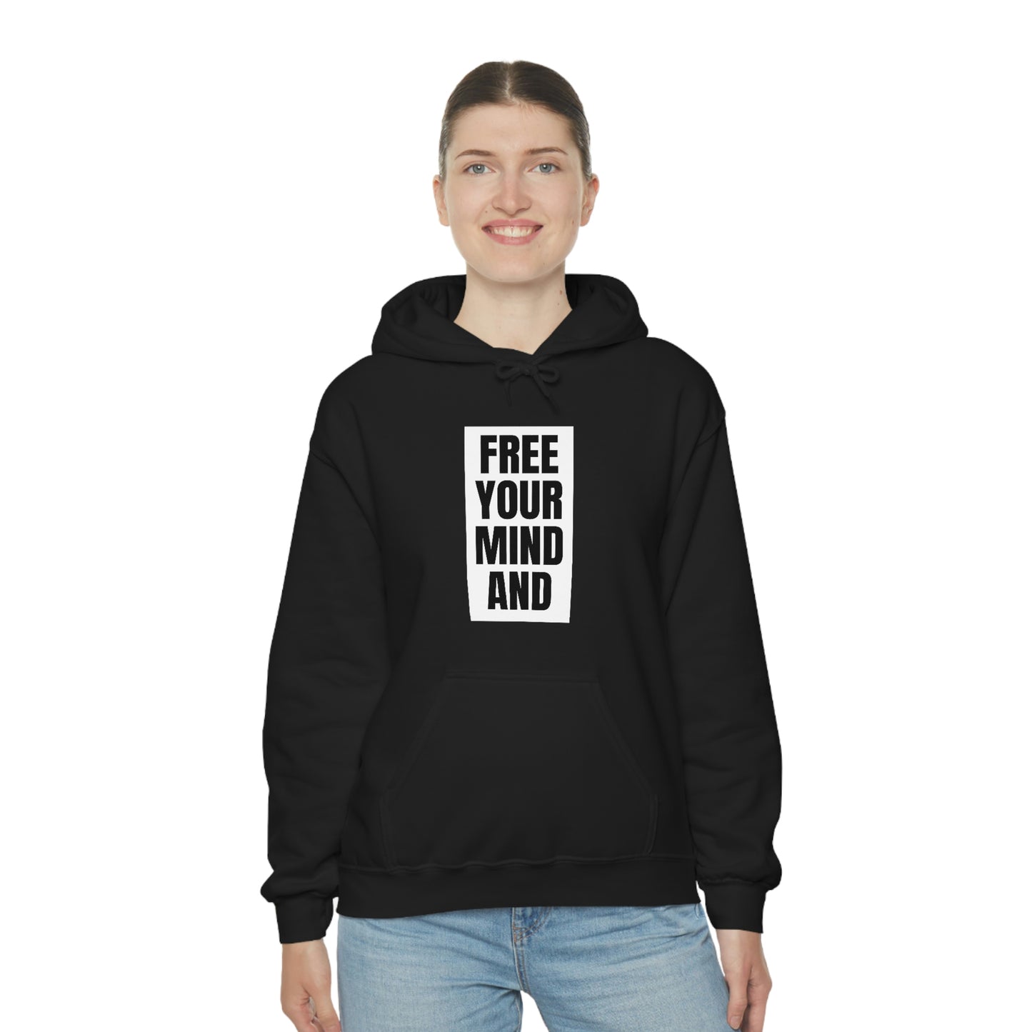 Free Your Mind And Your Ass Will Follow Blk Hoodie