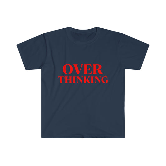 Over Thinking RD T-Shirt