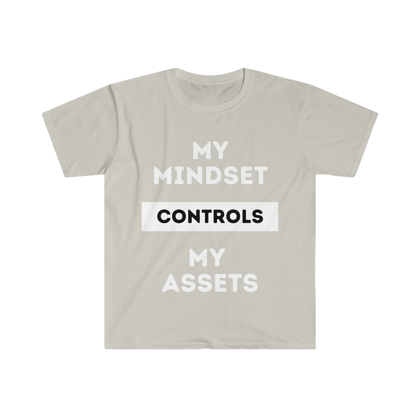 My Mindset Controls My Assets T-Shirt