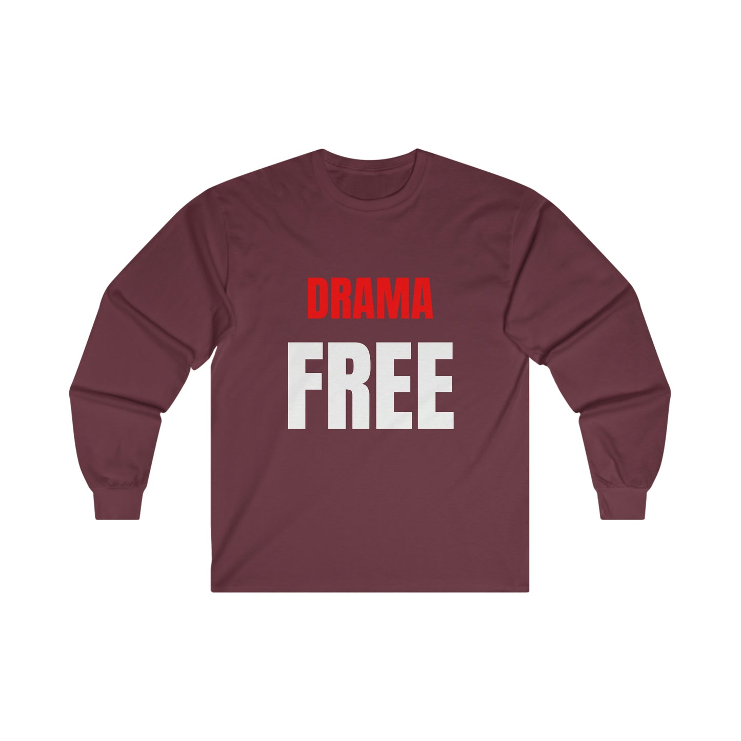 Drama Free Wht Long Sleeve Tee