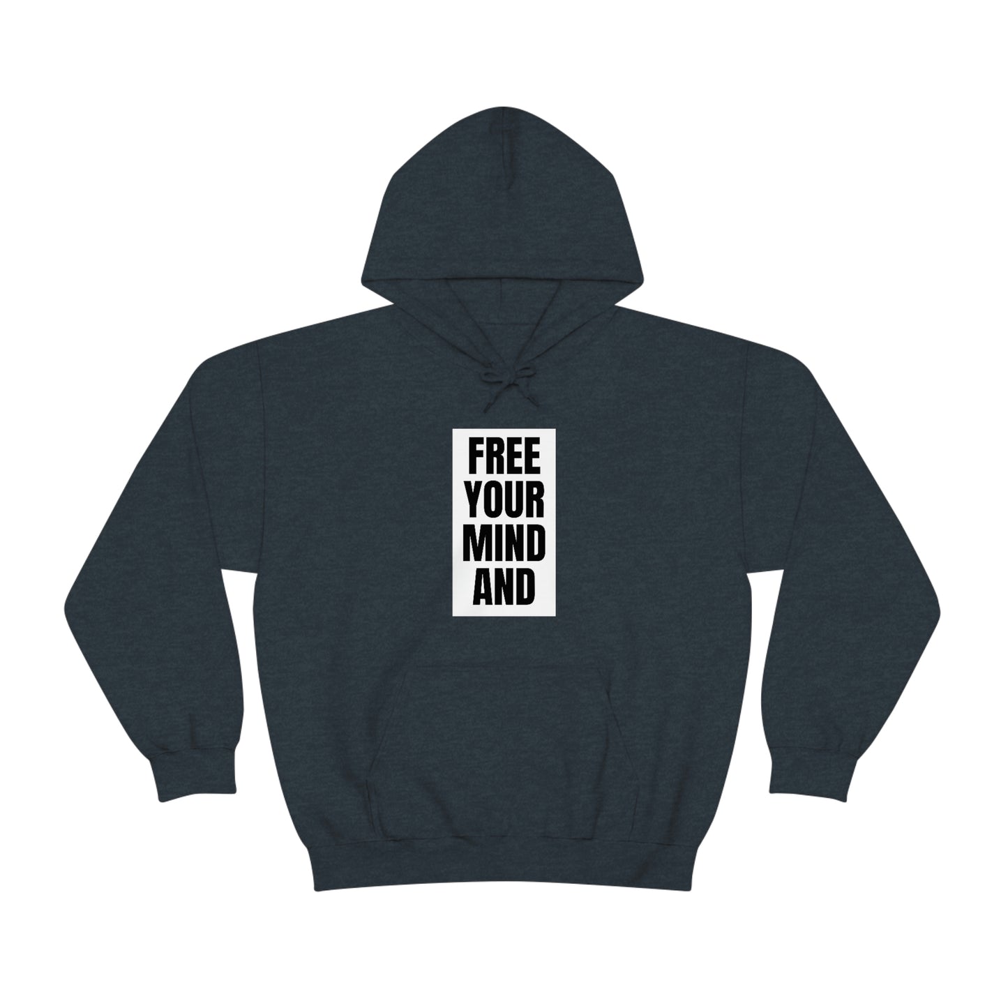 Free Your Mind And Your Ass Will Follow Blk Hoodie