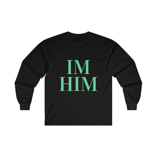 Im Him Long Sleeve Tee