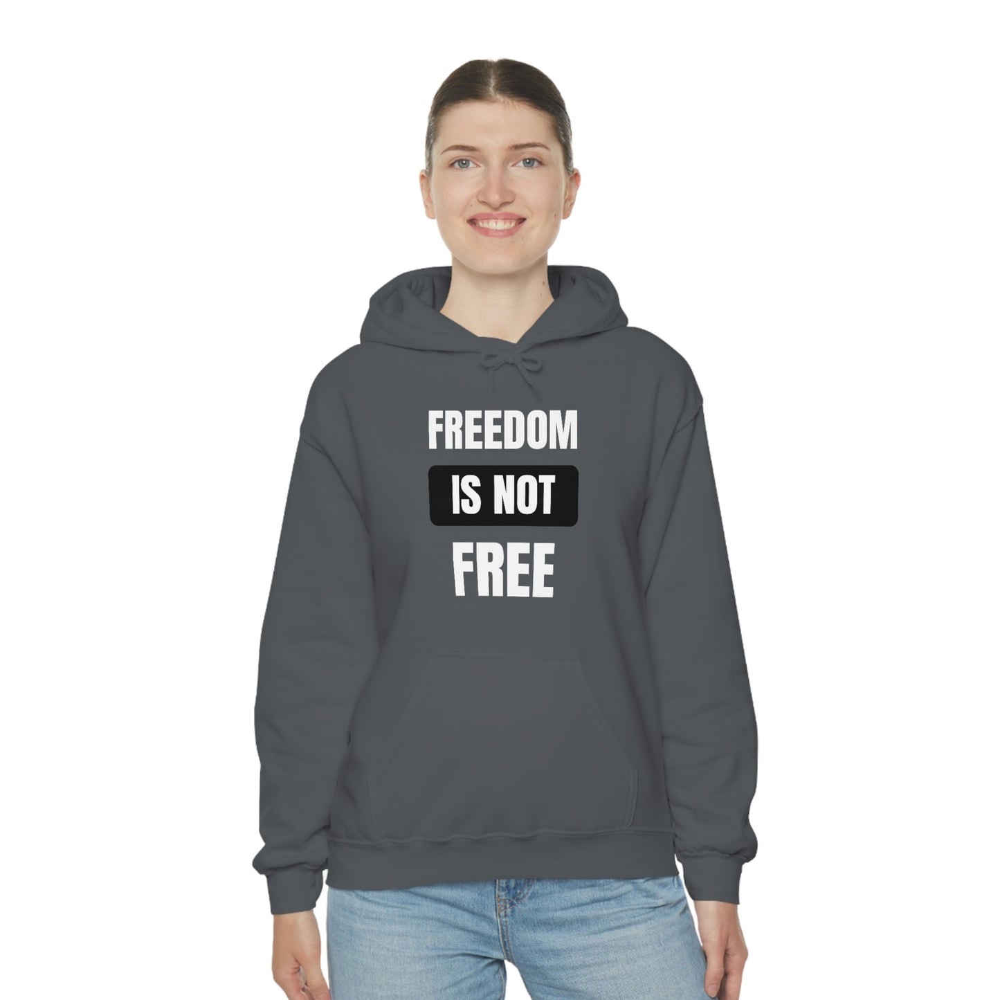 Freedom Is Not Free Hoodie