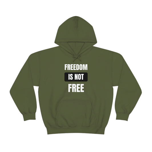 Freedom Is Not Free Hoodie