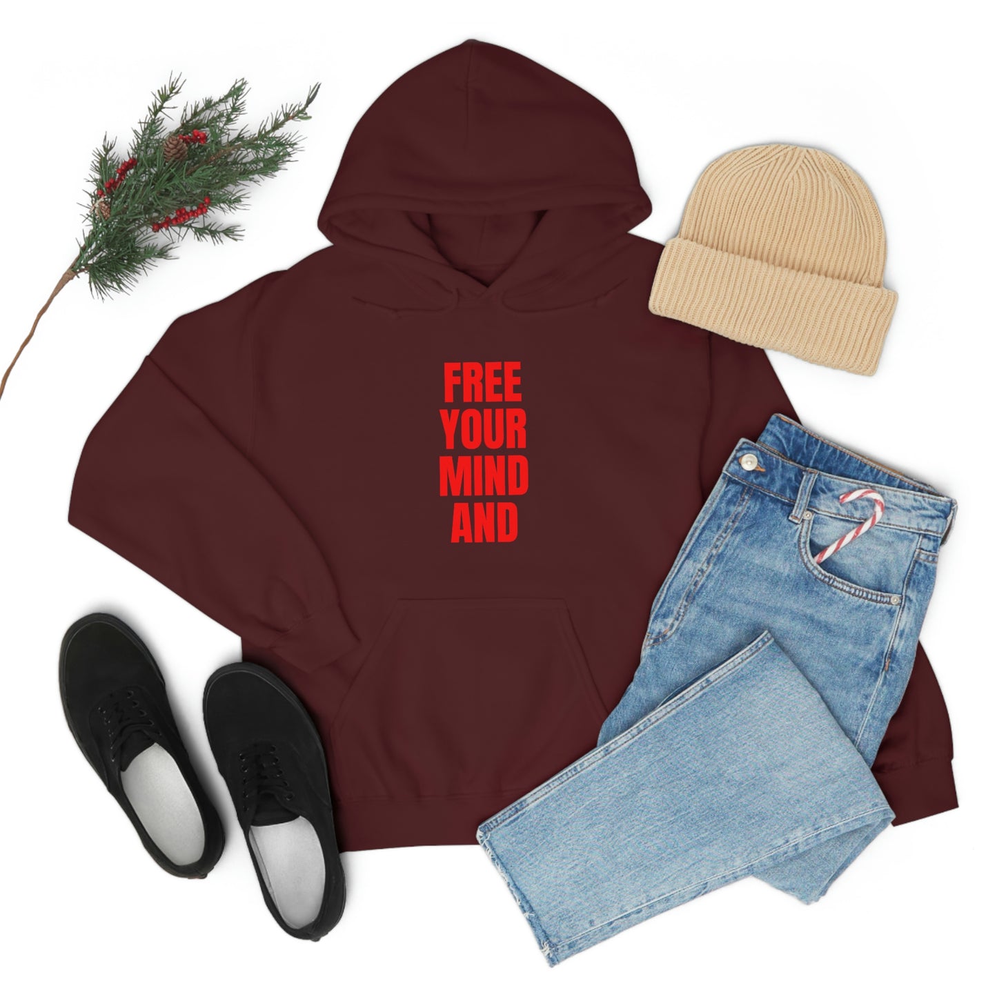 Free Your Mind And Your Ass Will Follow Hoodie