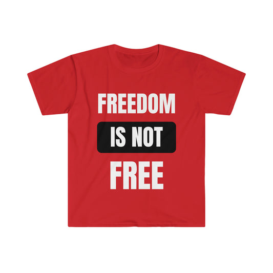 Freedom Is Not Free T-Shirt