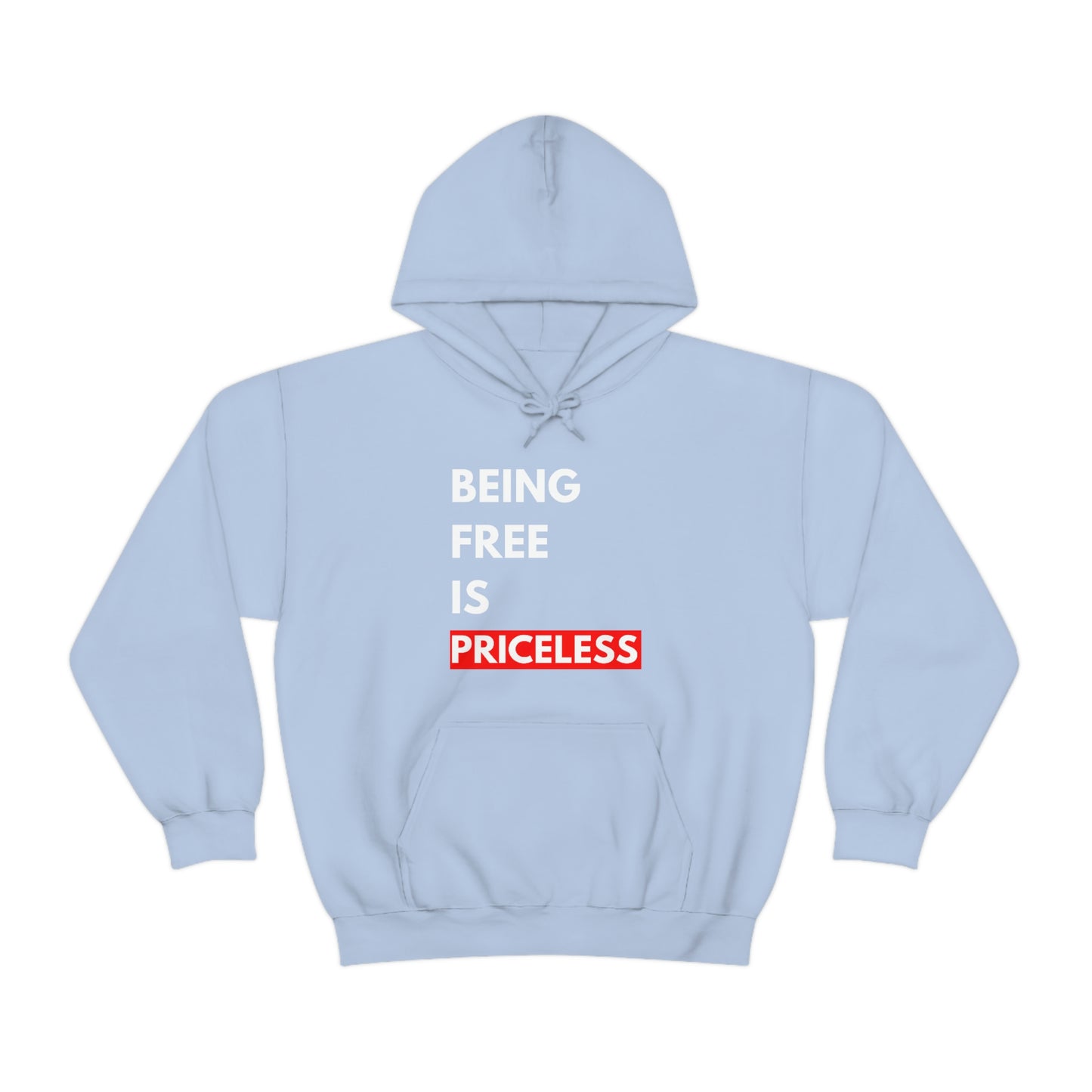 Being Free Is Priceless Hoodie