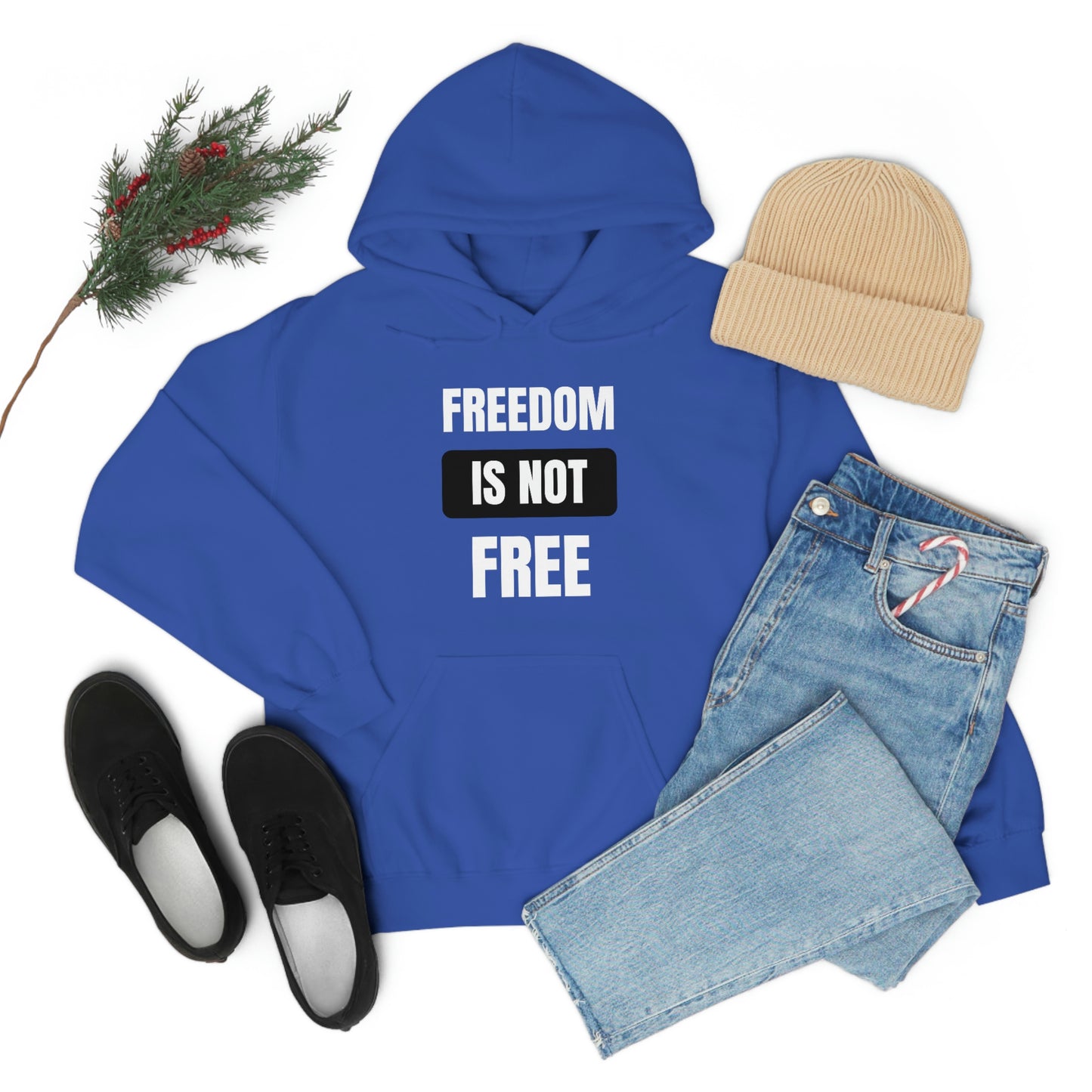 Freedom Is Not Free Hoodie