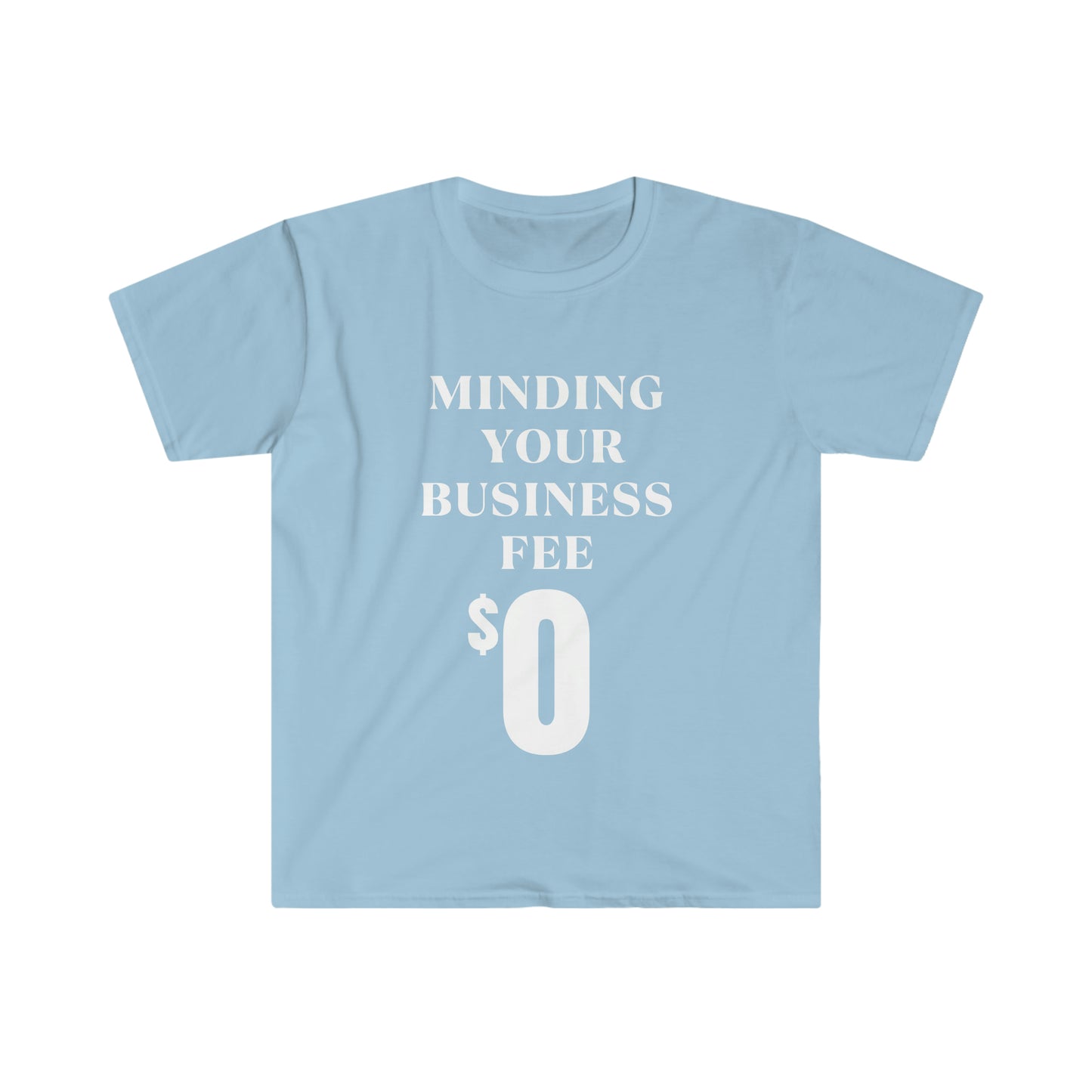 Minding Your Business Fee WHT T-Shirt