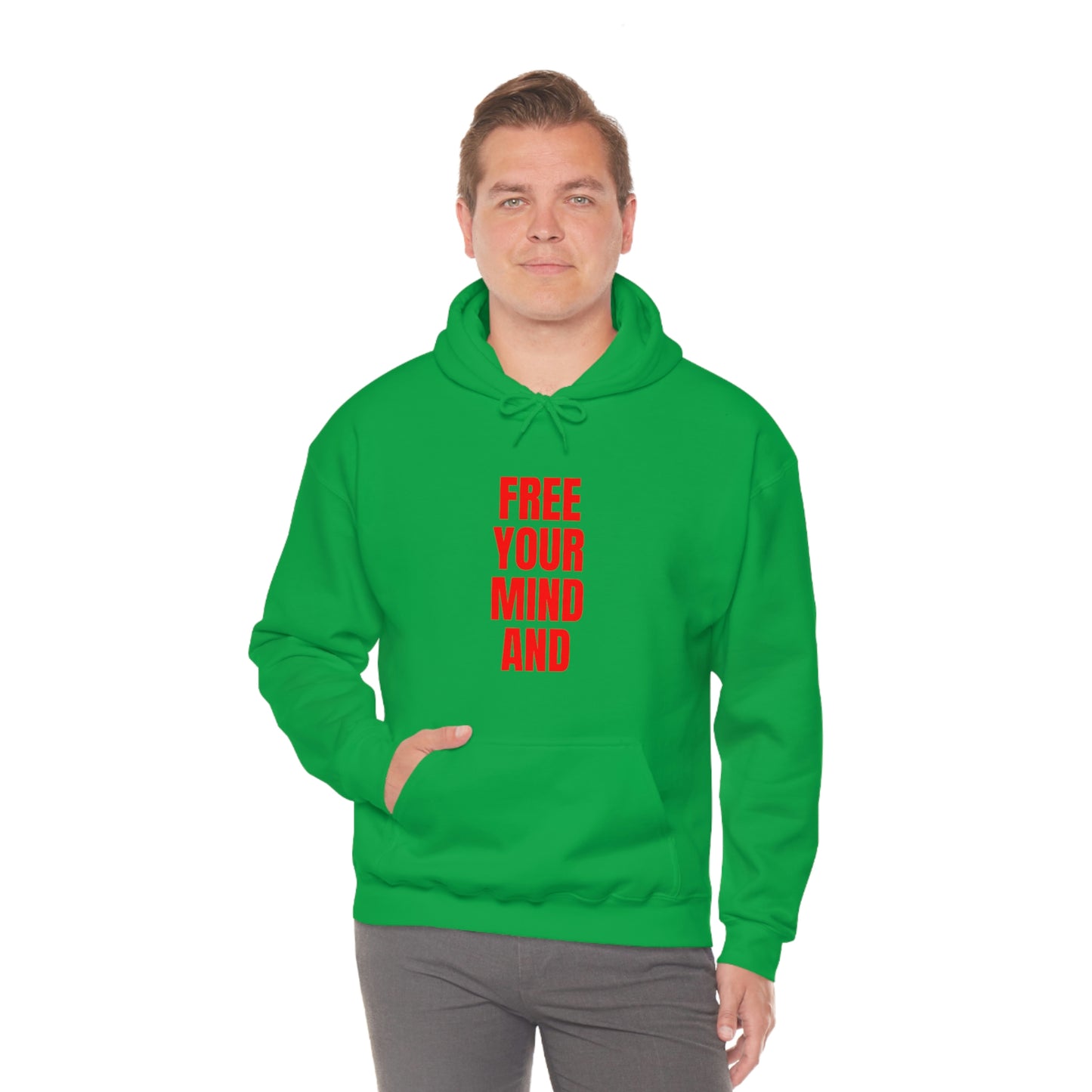 Free Your Mind And Your Ass Will Follow Hoodie