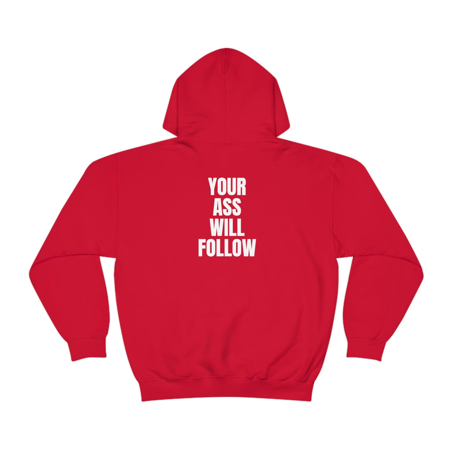 Free Your Mind And Your Ass Will Follow Blk Hoodie