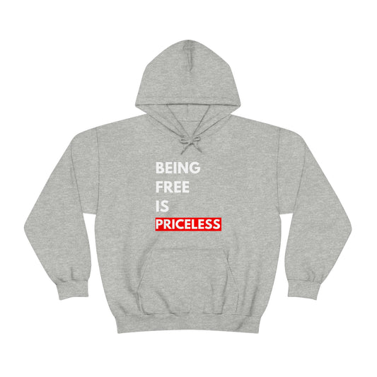 Being Free Is Priceless Hoodie