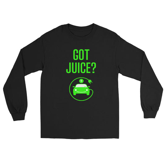 Got Juice? Long Sleeve