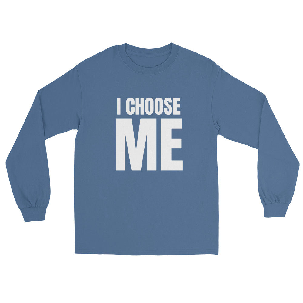 I CHOOSE ME WHT Long Sleeve Shirt