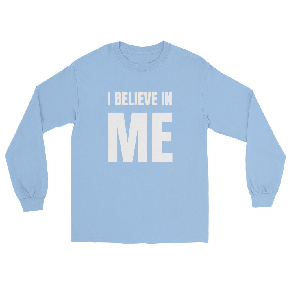 I BELIEVE IN ME WHT Long Sleeve Shirt