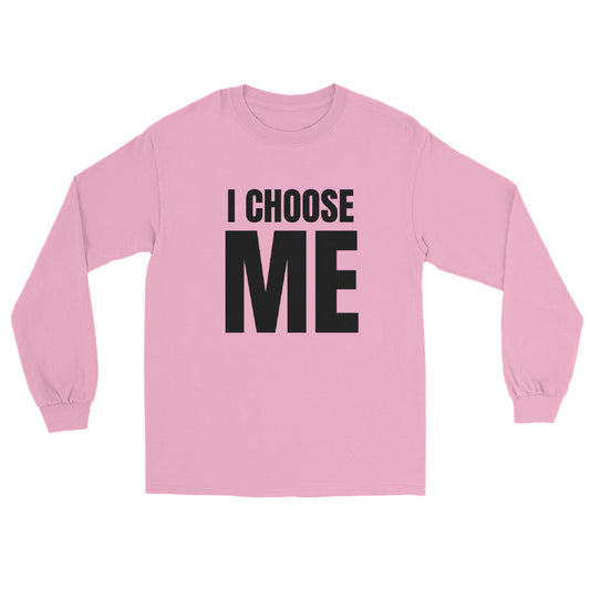 I CHOOSE ME BLK Long Sleeve Shirt