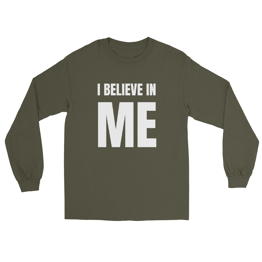 I BELIEVE IN ME WHT Long Sleeve Shirt