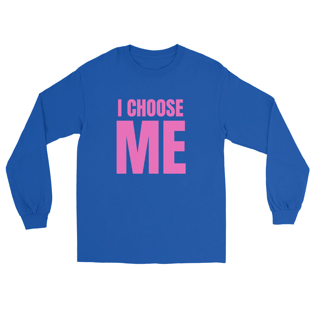 I CHOOSE ME PNK Long Sleeve Shirt