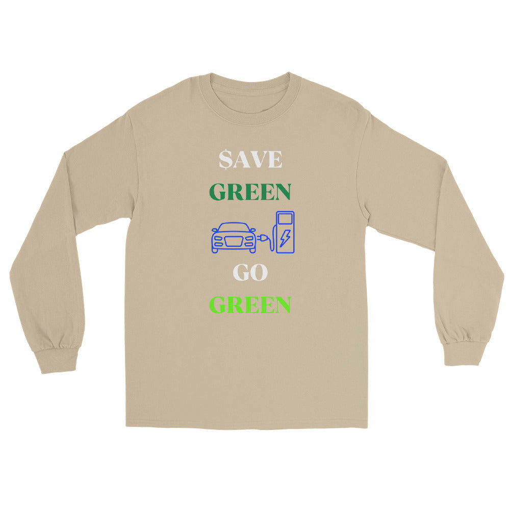 $ave Green, Go Green Long Sleeve