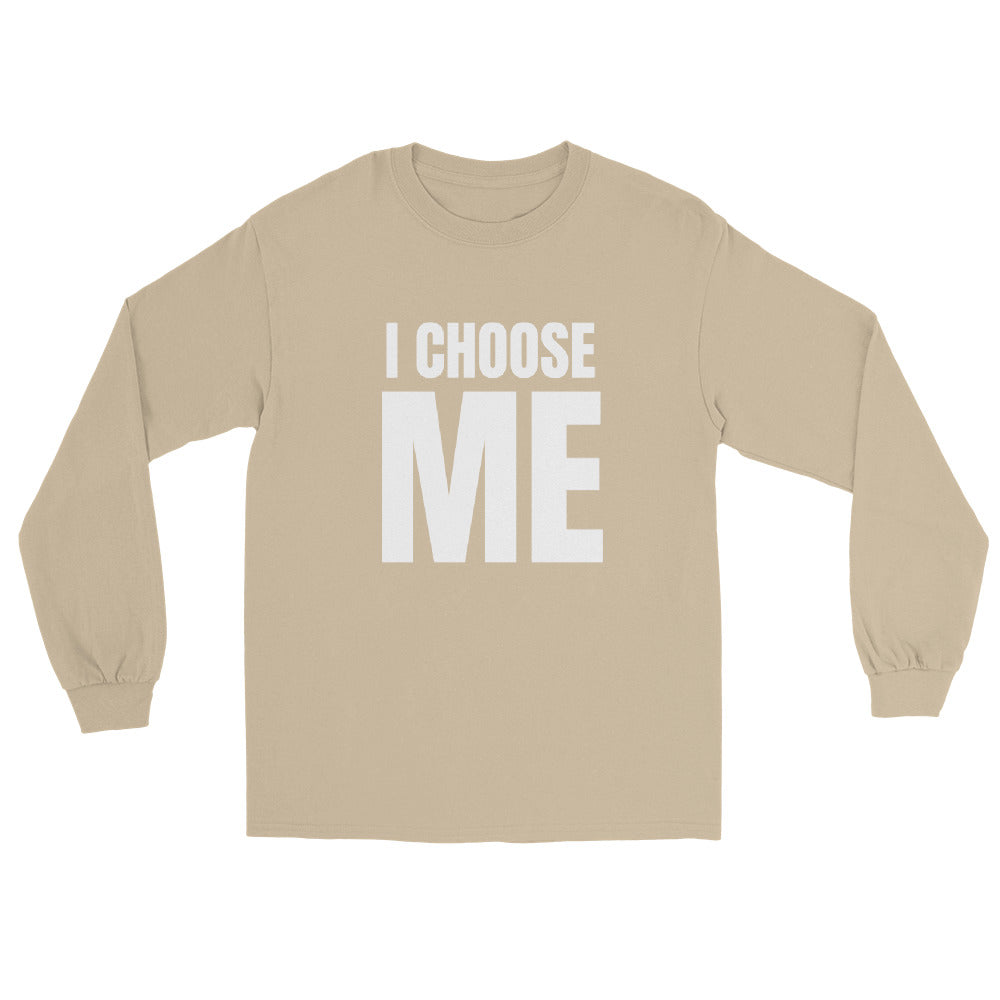 I CHOOSE ME WHT Long Sleeve Shirt