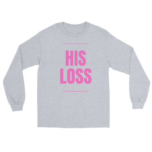 HIS LOSS Long Sleeve Shirt