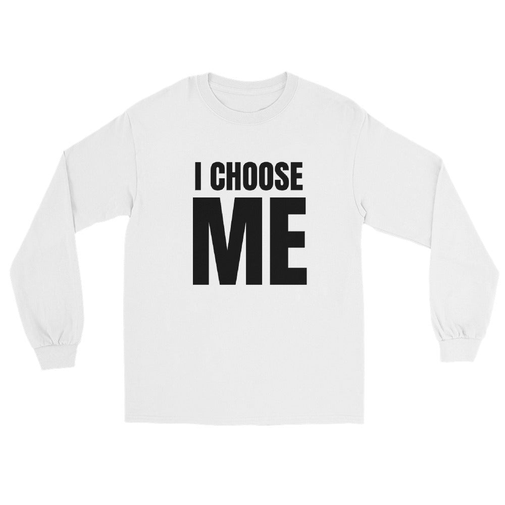 I CHOOSE ME BLK Long Sleeve Shirt