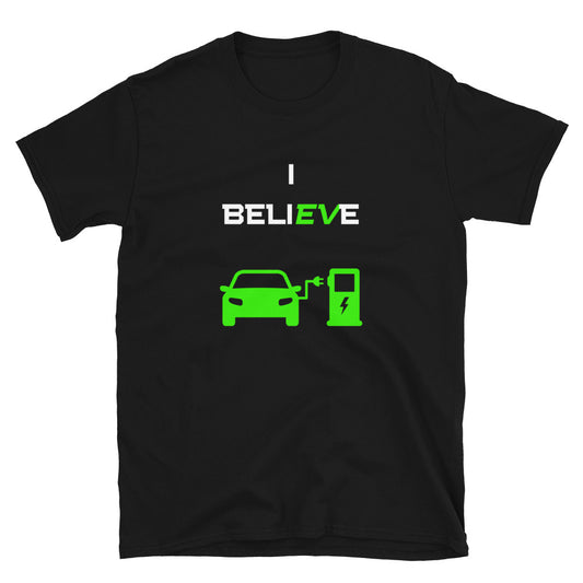 I BeliEVe 2 T-Shirt