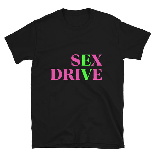 SEX DRIVE PNKGRN T-Shirt