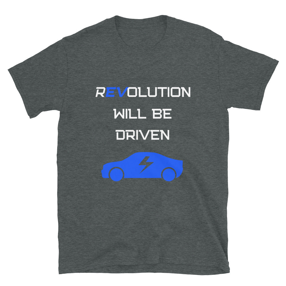 Revolution Will Be Driven T-Shirt