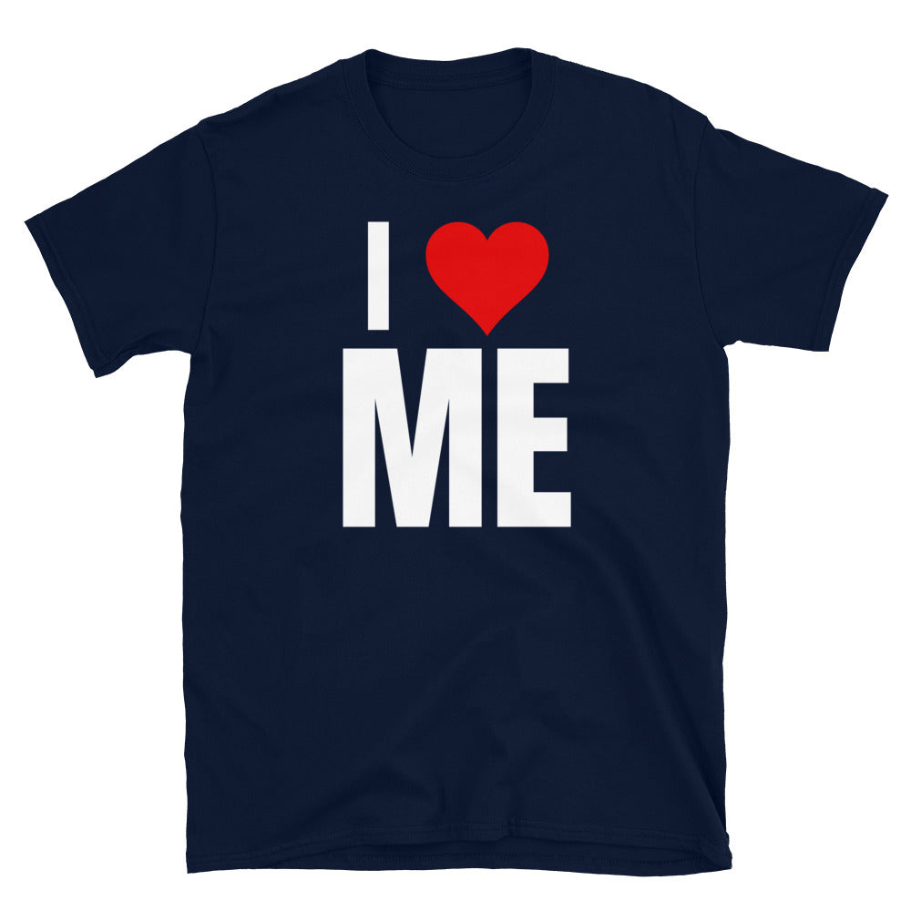 I LOVE ME WHT T-Shirt