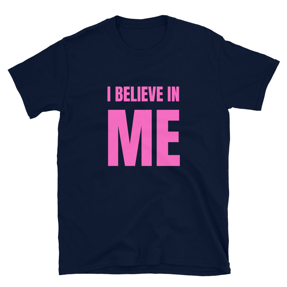 I BELIEVE IN ME PNK T-Shirt