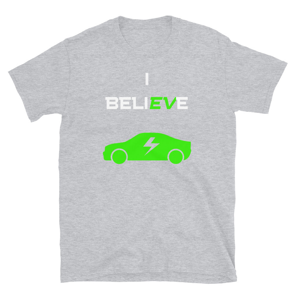 I BeliEVe T-Shirt