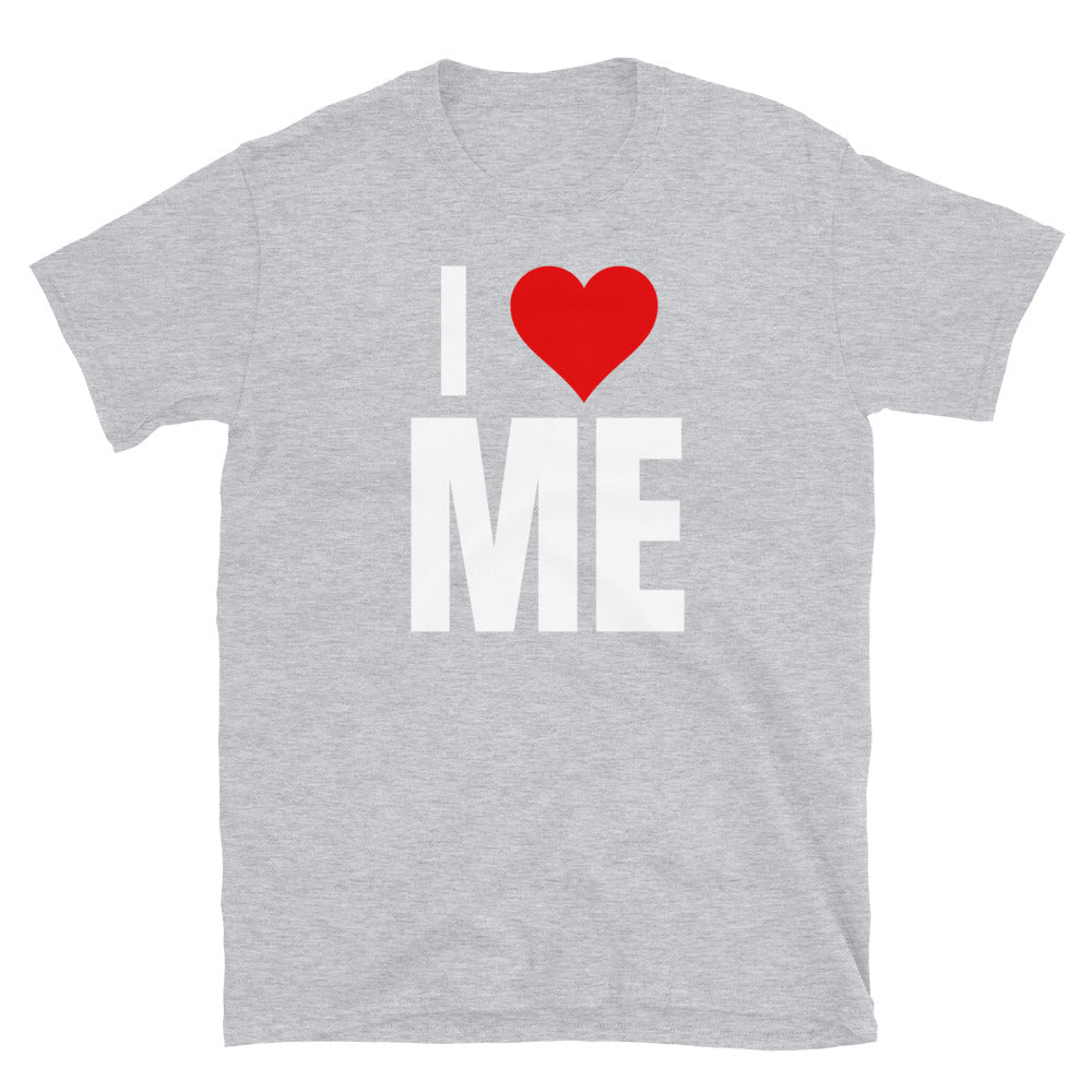 I LOVE ME WHT T-Shirt