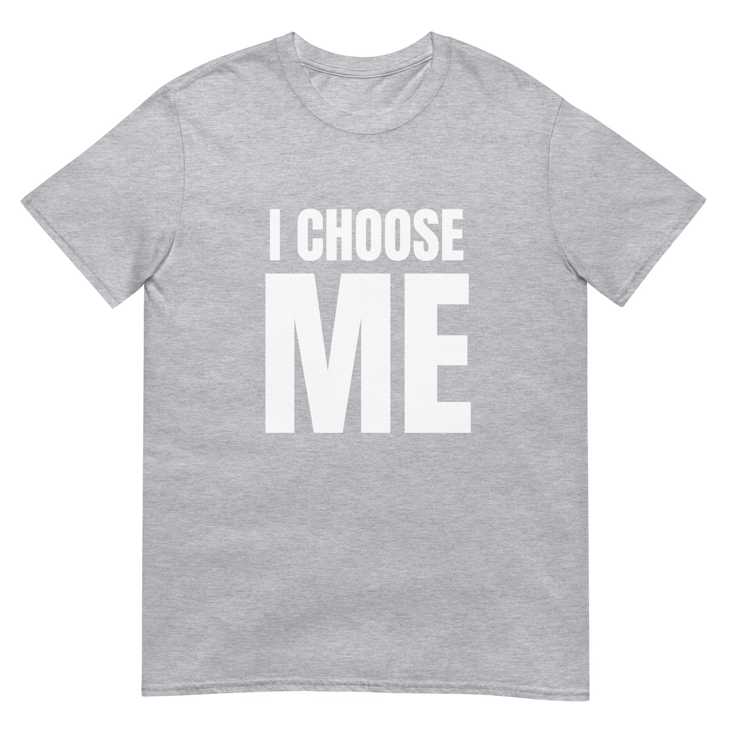 I CHOOSE ME WHT T-Shirt