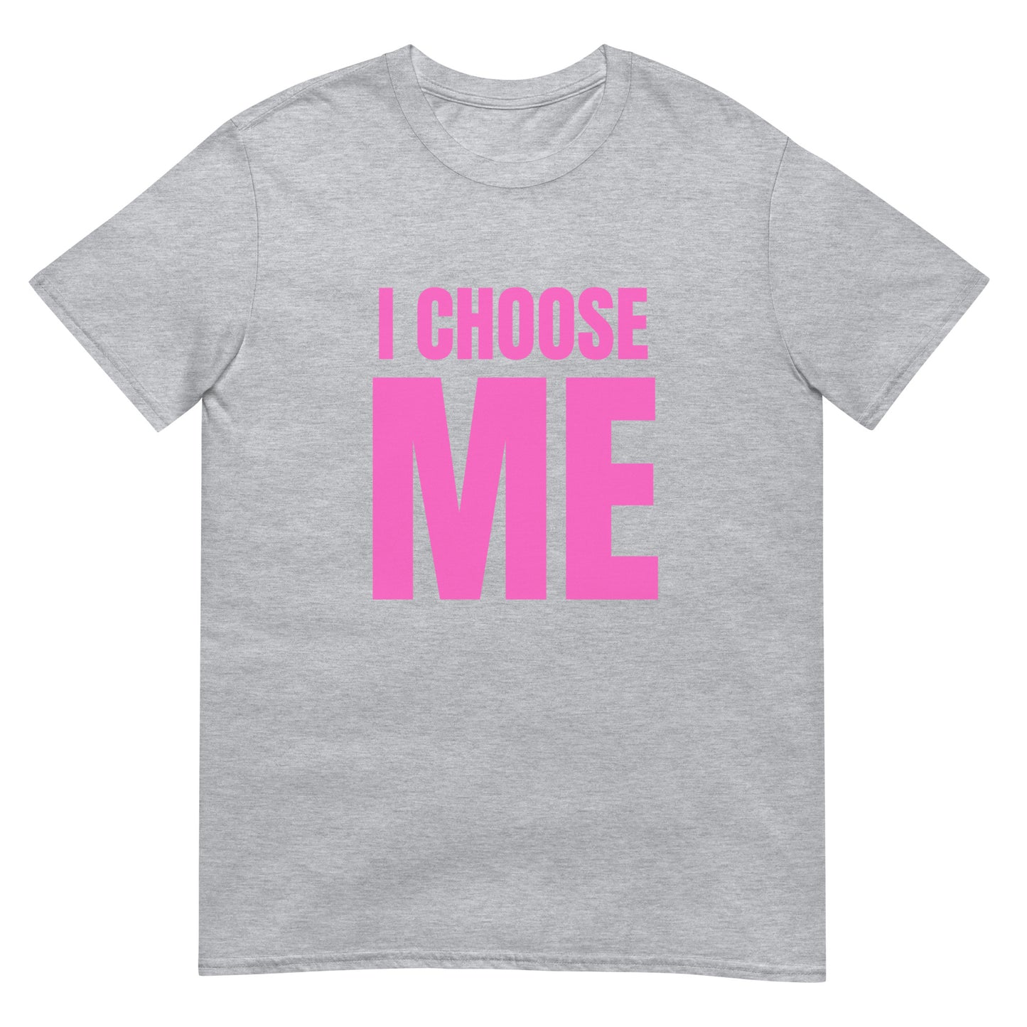 I CHOOSE ME PNK T-Shirt