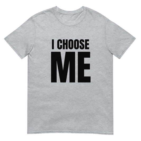 I CHOOSE ME BLK T-Shirt