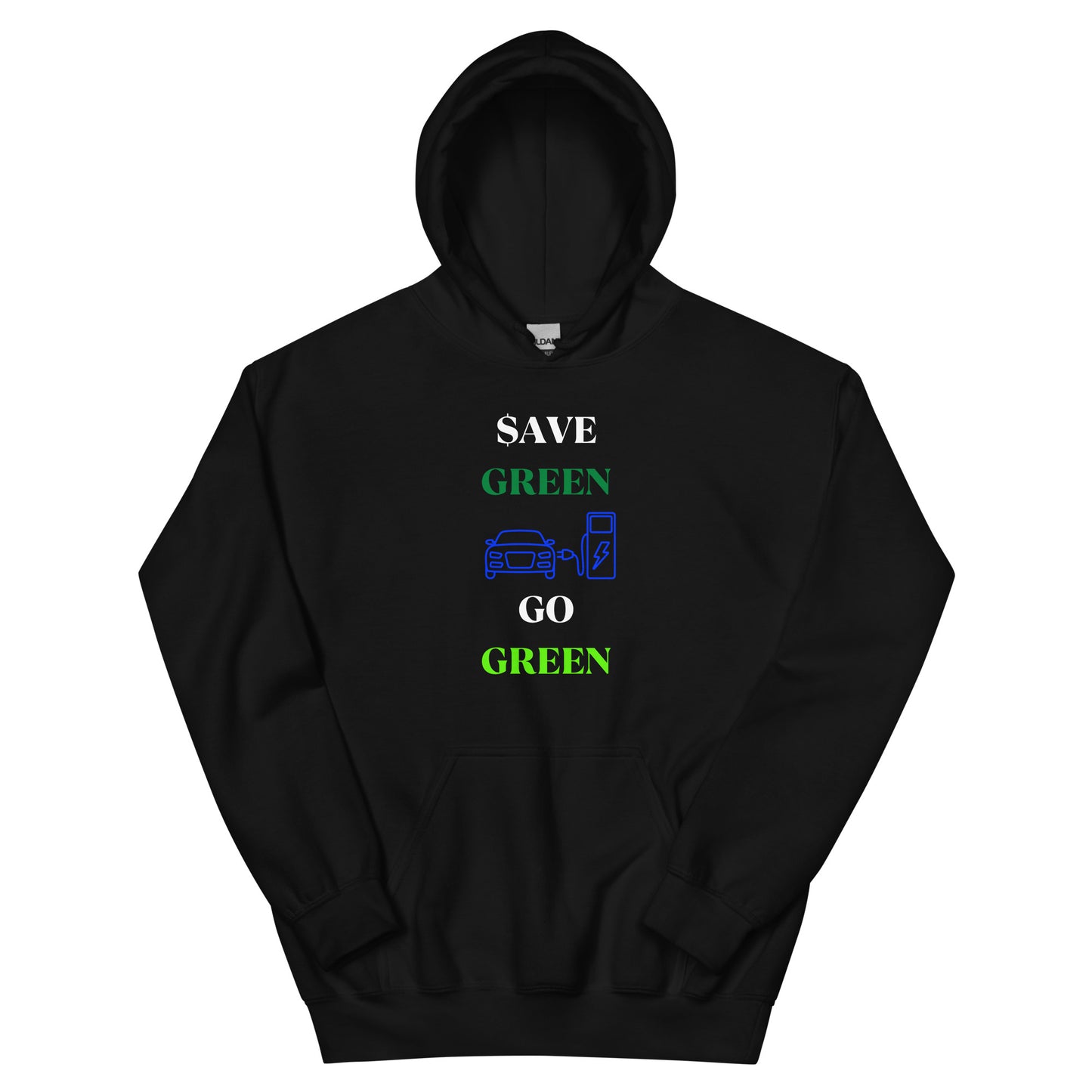 $ave Green, Go Green Hoodie