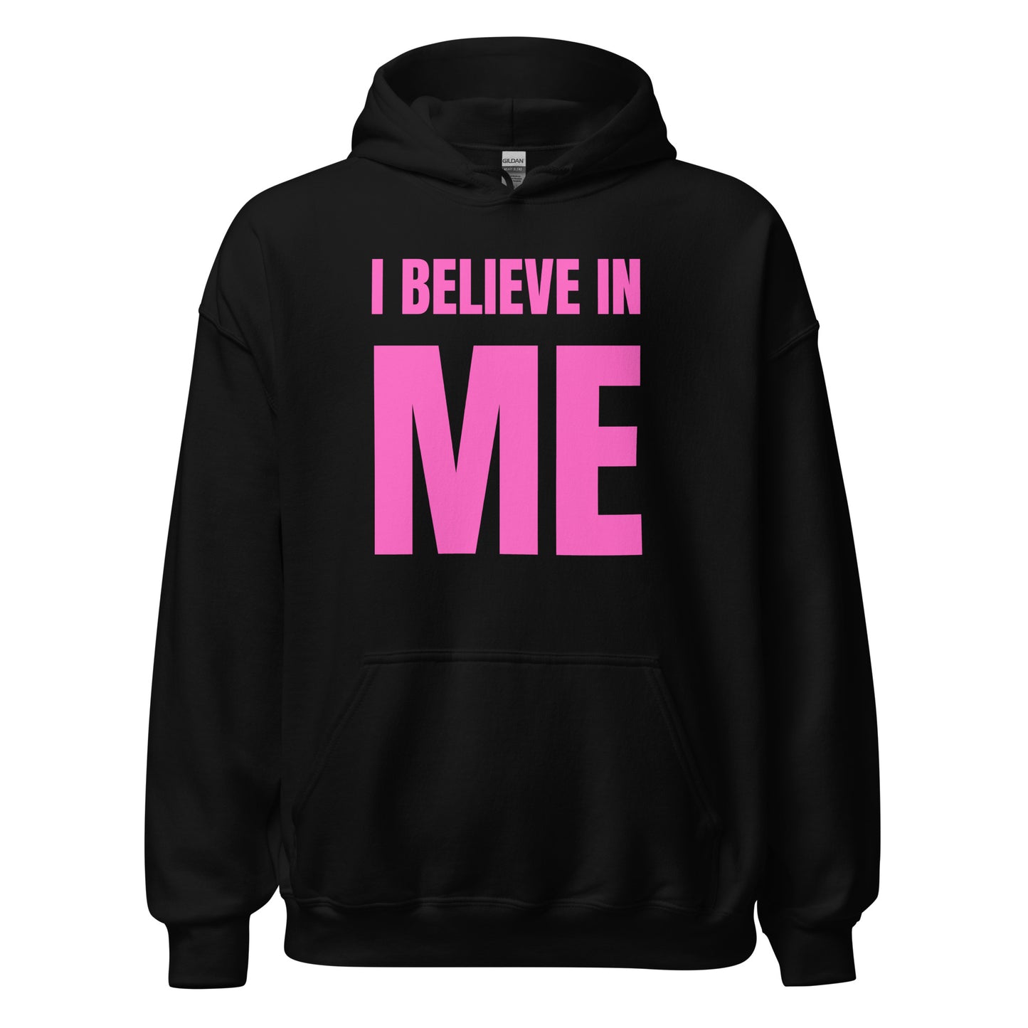 I BELIEVE IN ME PNK Hoodie