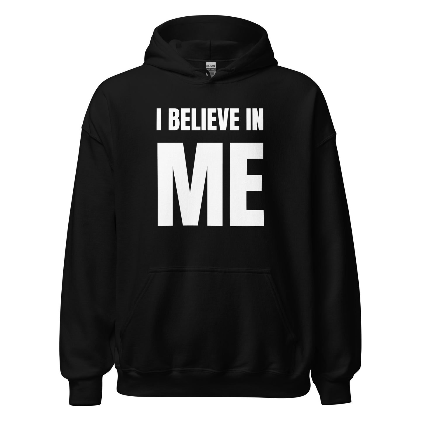 I BELIEVE IN ME WHT Hoodie