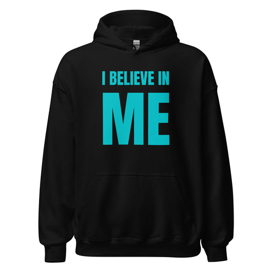 I BELIEVE IN ME TEAL Hoodie