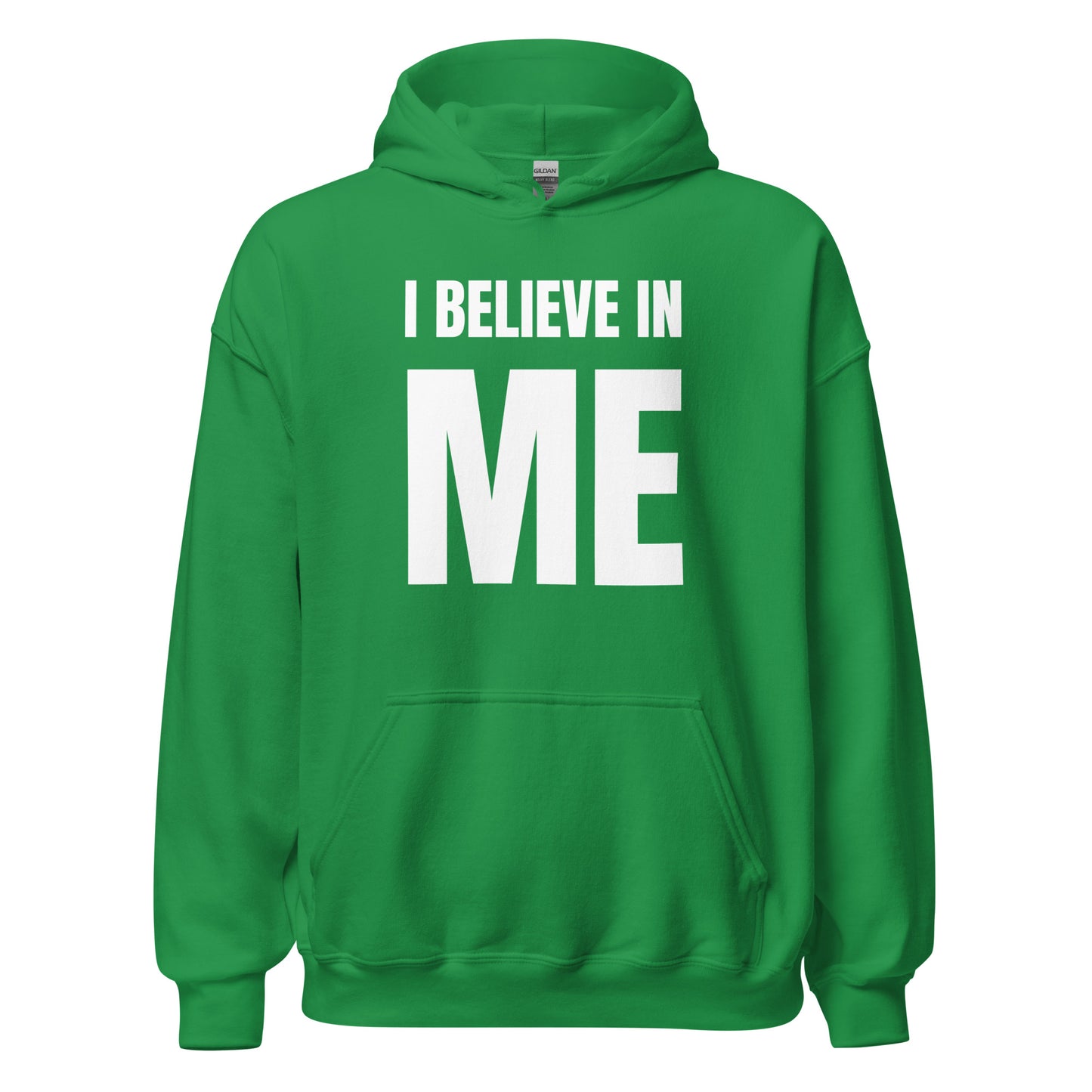 I BELIEVE IN ME WHT Hoodie