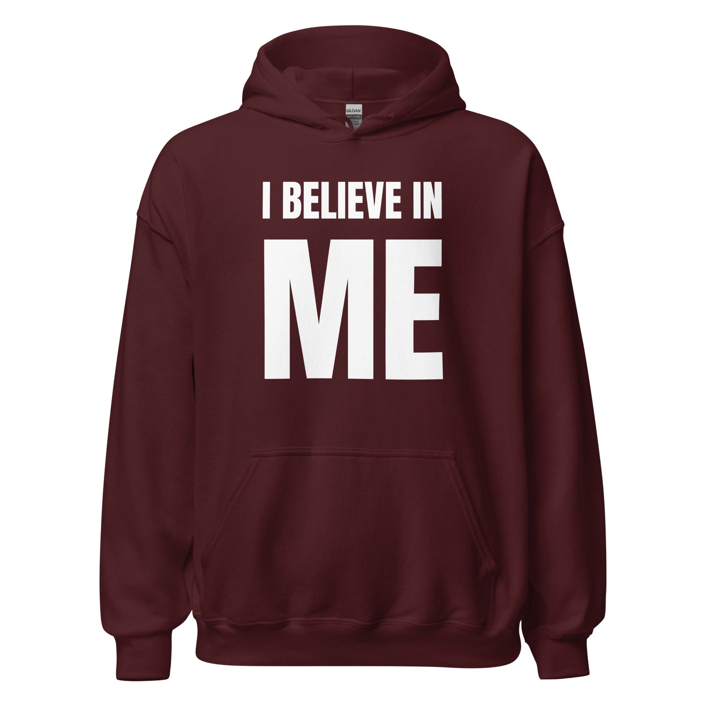 I BELIEVE IN ME WHT Hoodie