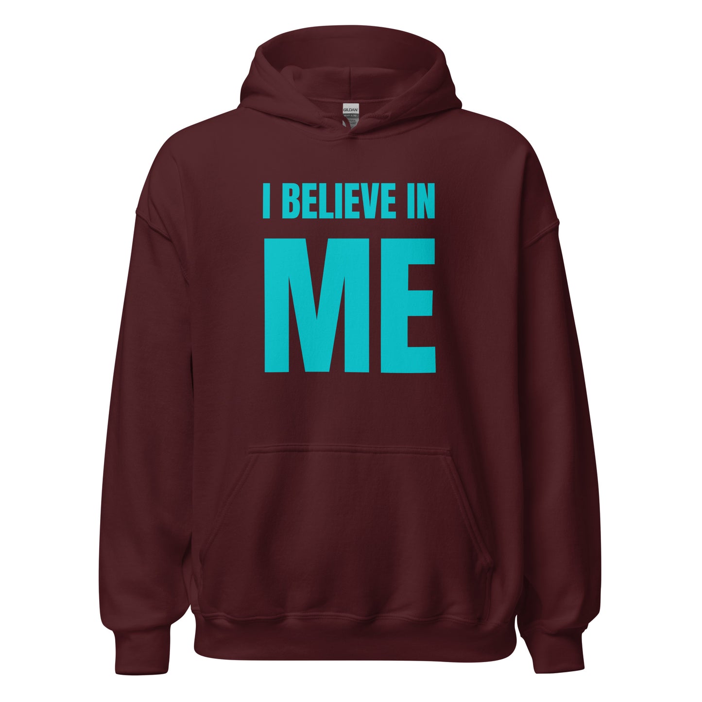 I BELIEVE IN ME TEAL Hoodie