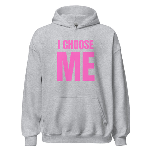 I CHOOSE ME PNK Hoodie